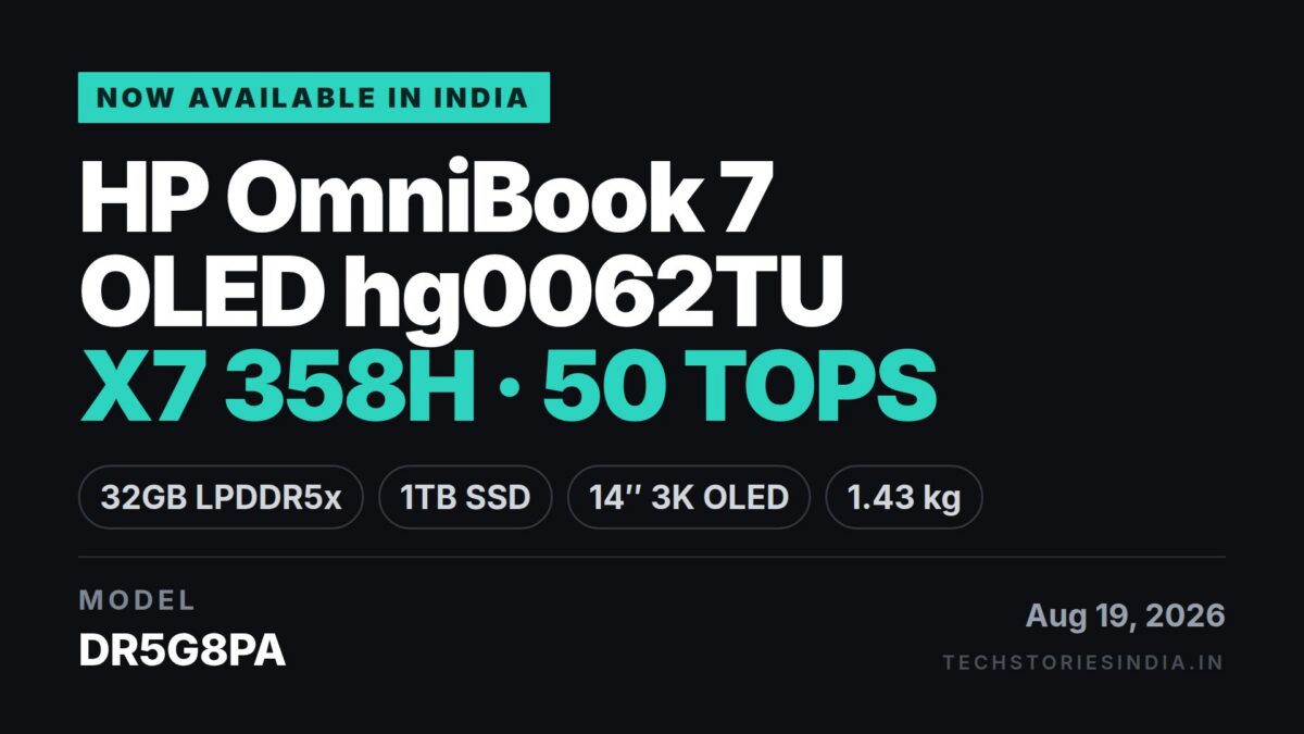 HP OmniBook 7 OLED hg0062TU ( DR5G8PA) 2026 Laptop Launched in India [ Specs: Intel Core Ultra X7 358H / 50 TOPS NPU / 32GB LPDDR5x / 1TB SSD ]