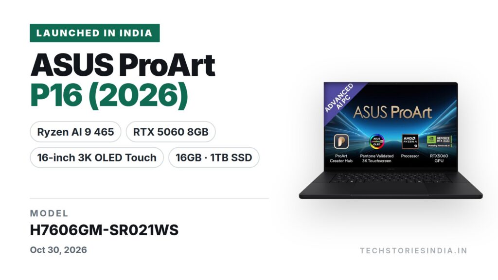 ASUS ProArt P16 (2026) H7606GM-SR021WS creator laptop in Nano Black with 16-inch 3K OLED touchscreen, AMD Ryzen AI 9 465, RTX 5060 8GB, 16GB RAM, 1TB SSD, available on Amazon India at Rs 2,99,990